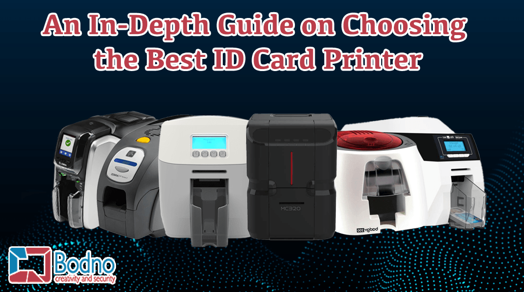 How to Choose an ID Card Printer: A Complete Guide