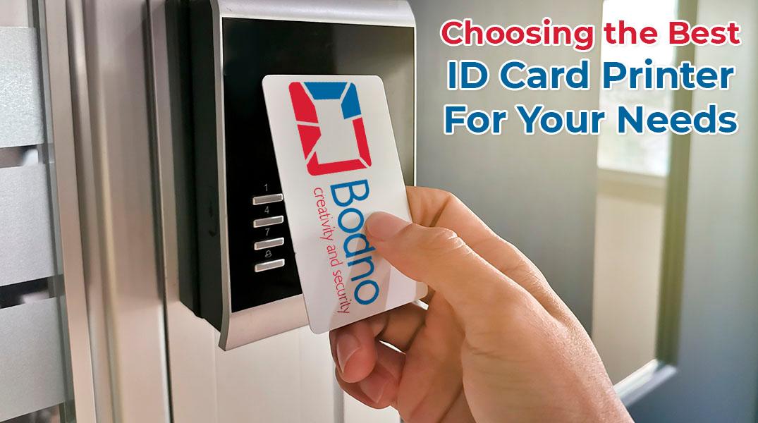 Choosing the Best ID Card Printer for your Needs