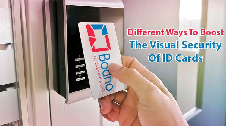 Different Ways to Boost the Visual Security of ID Cards - Bodno