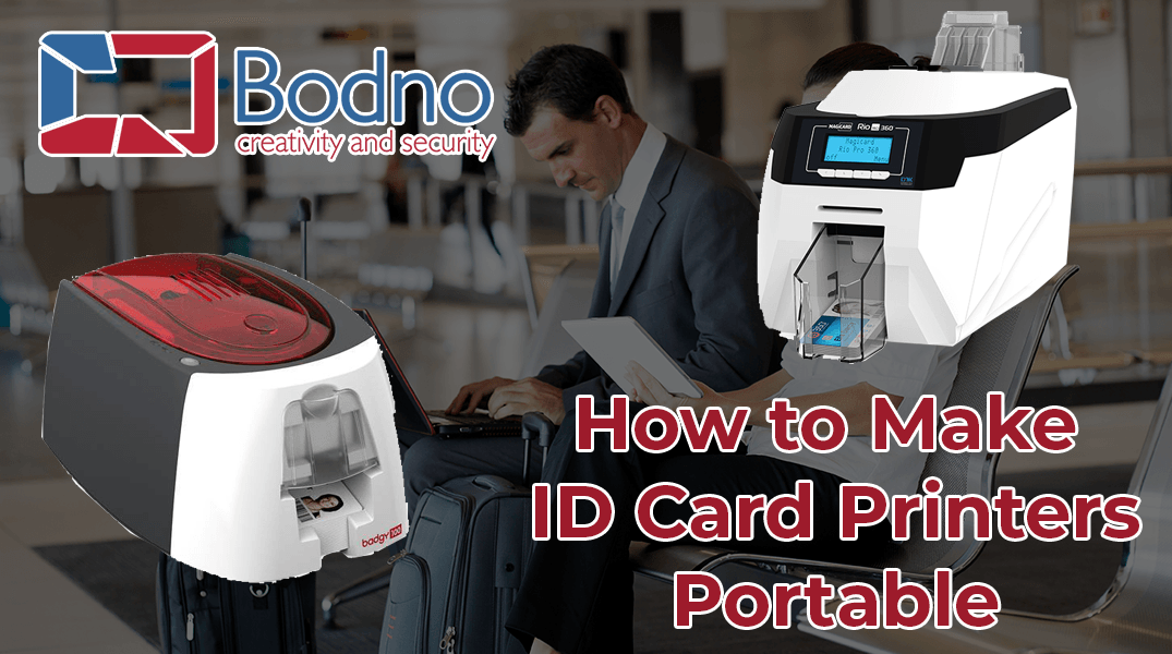 How to Make ID Card Printers Portable