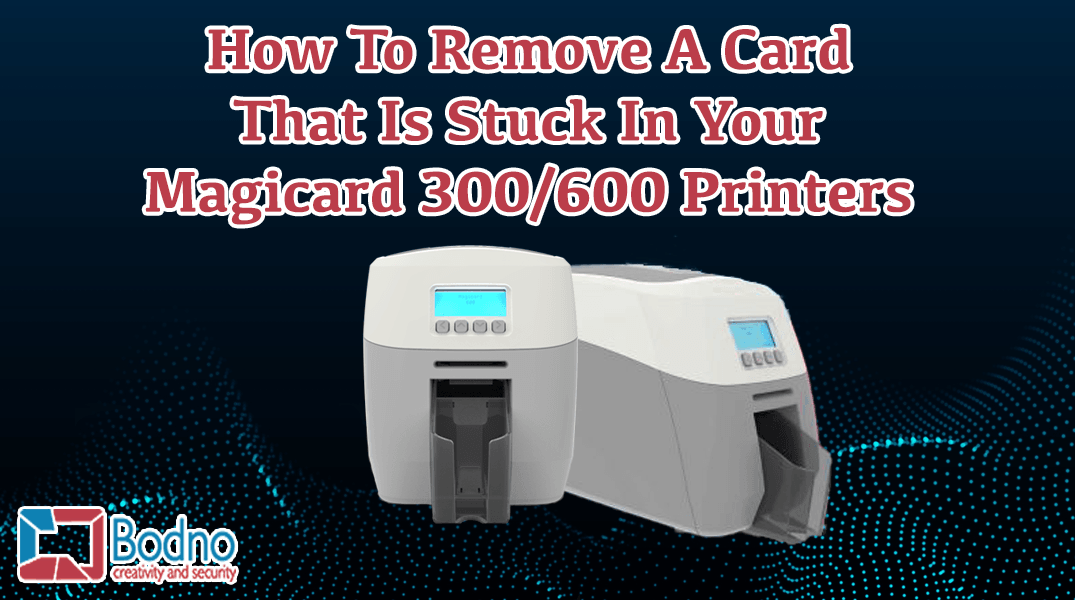 How To Remove A Card That Is Stuck In Your Magicard 300/600 Printers?