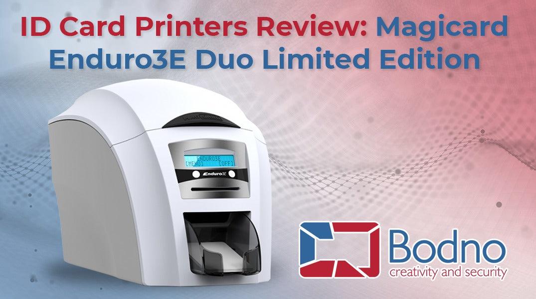 ID Card Printers Review: Magicard Enduro3E Duo Limited Edition – Bodno