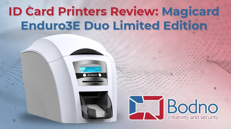 ID Card Printers Review: Magicard Enduro3E Duo Limited Edition - Bodno