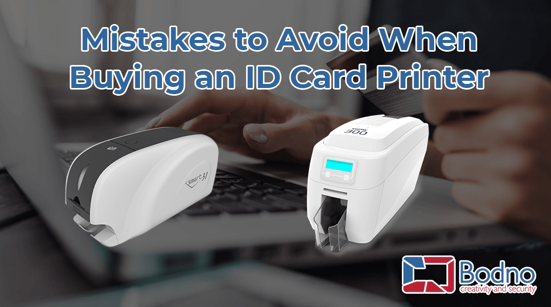 Mistakes To Avoid When Buying An ID Card Printer