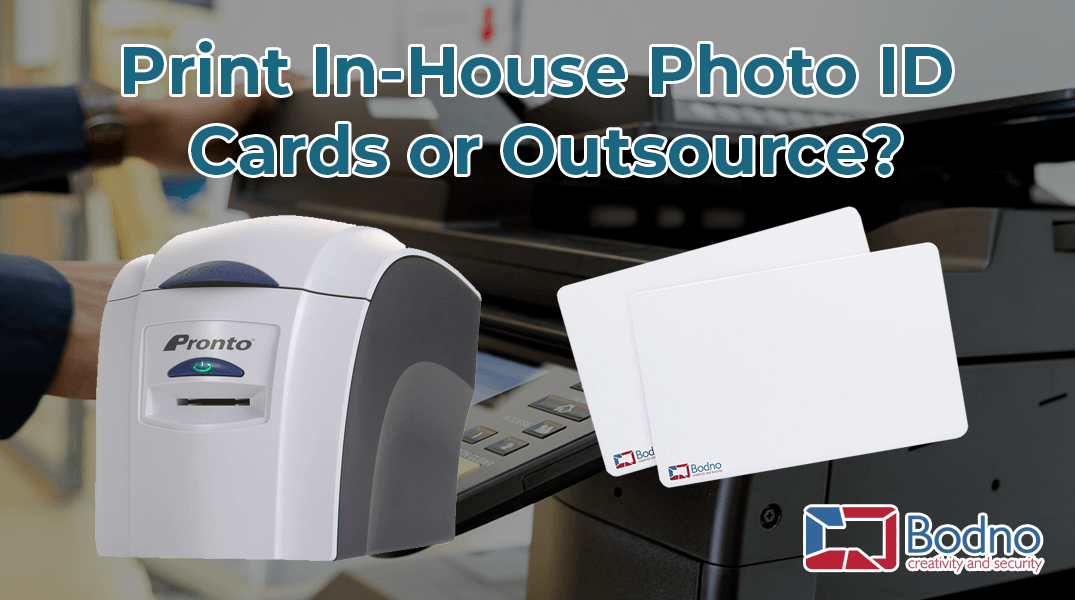 Print Photo ID Cards In-House or Outsource?