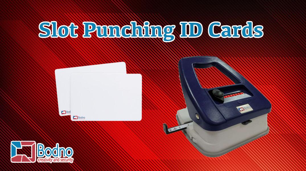 Slot Punching ID Cards