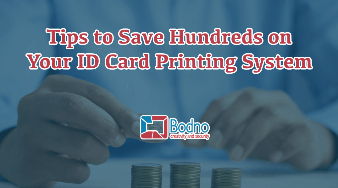 Tips to Save Hundreds on Your ID Card Printing System