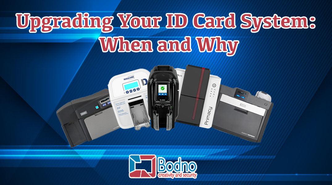 Upgrading Your ID Card System: When and Why