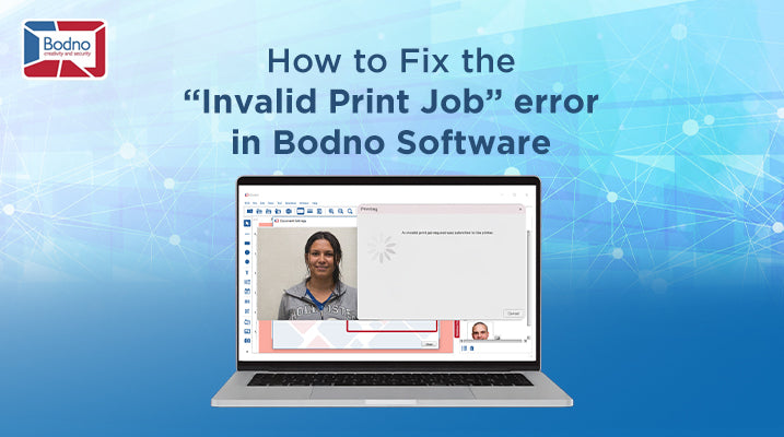 Laptop displaying Bodno software tutorial for fixing 'Invalid Print Job' error in ID card printing