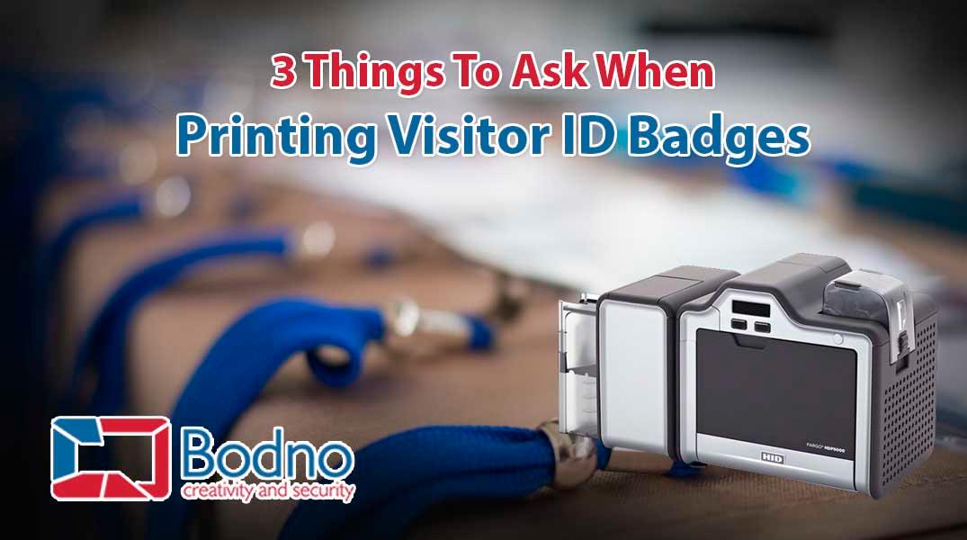 3 Things to Ask When Printing Visitor Badges