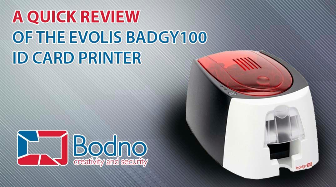 A Quick Review of the Evolis Badgy100 ID Card Printer