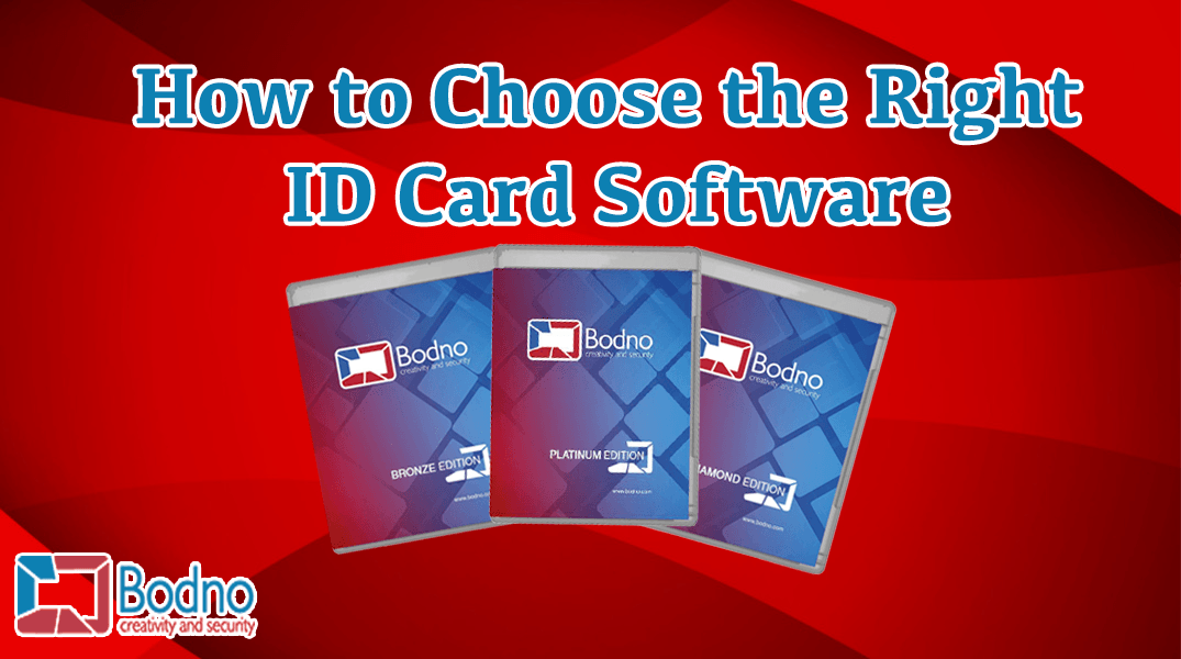 How to Choose the Right ID Card Software Bodno
