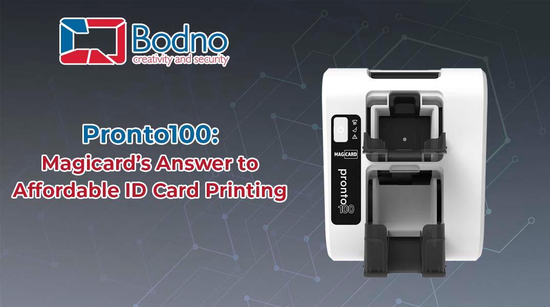 Pronto100: Magicard’s Answer to Quality and Affordable ID Card Printing