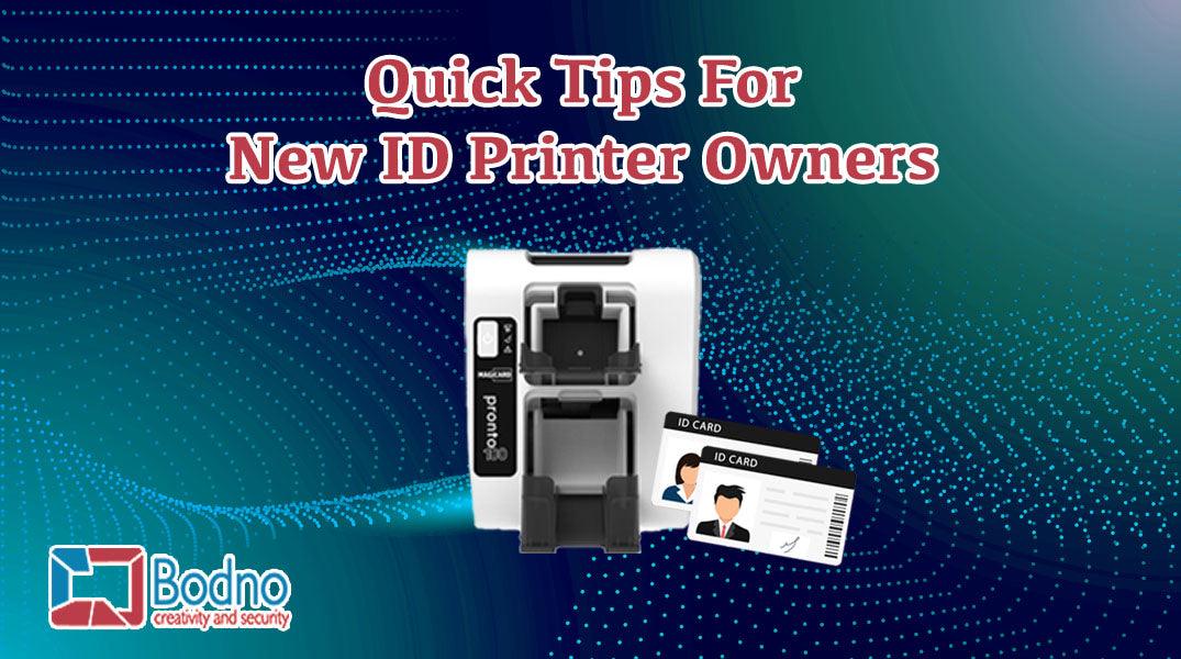 Quick Tips For New ID Printer Owners – Bodno