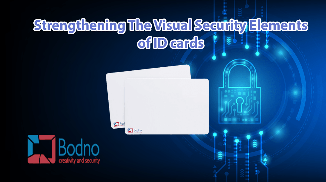 Strengthening The Visual Security Elements Of ID cards