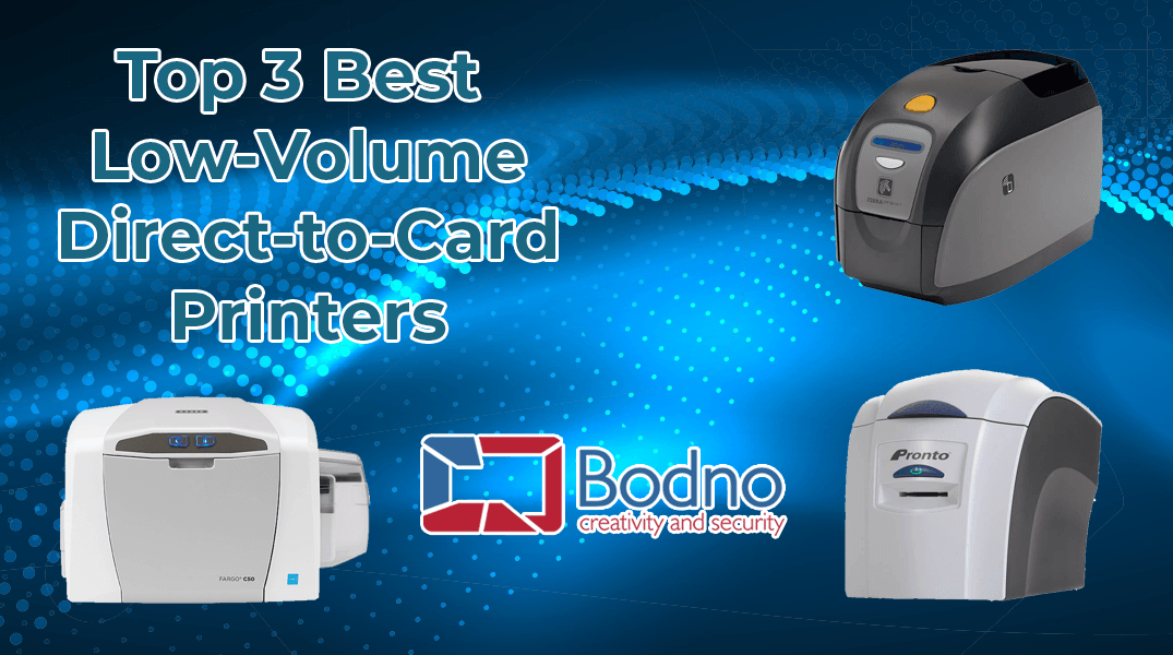 Top 3 Best Low-Volume Direct-to-Card ID Printers