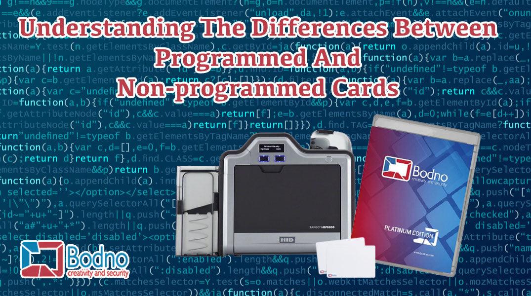 Understanding The Differences Between Programmed And Non-programmed Cards 