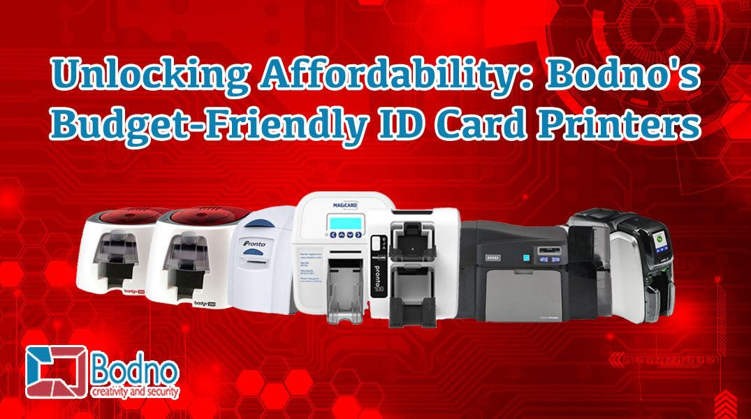Unlocking Affordability: Bodno's Budget-Friendly ID Card Printers