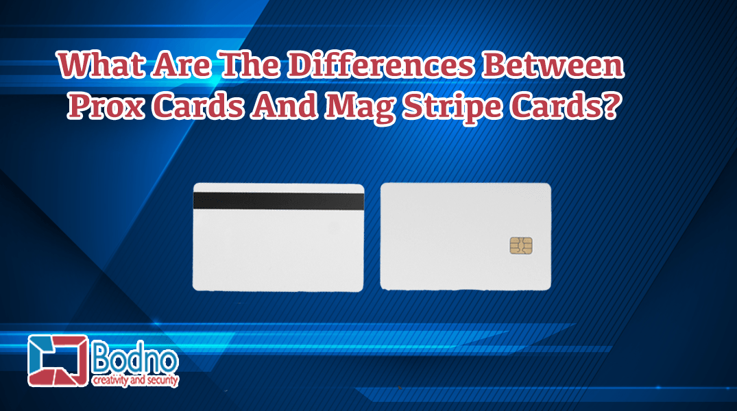 What Are The Differences Between Prox Cards And Mag Stripe Cards?