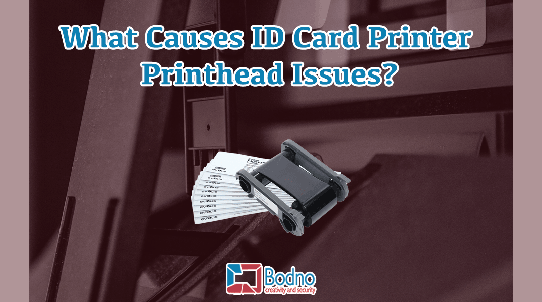 What Causes ID Card Printer Printhead Issues?