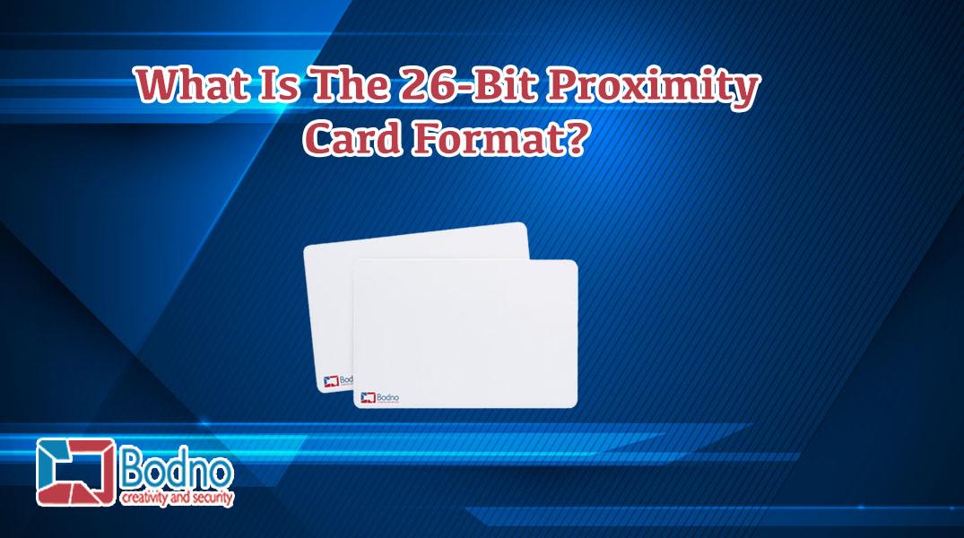 What Is The 26-Bit Proximity Card Format?